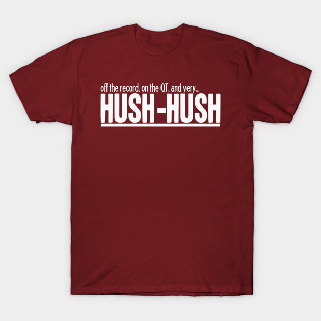 Hush-Hush T-Shirt by inesbot